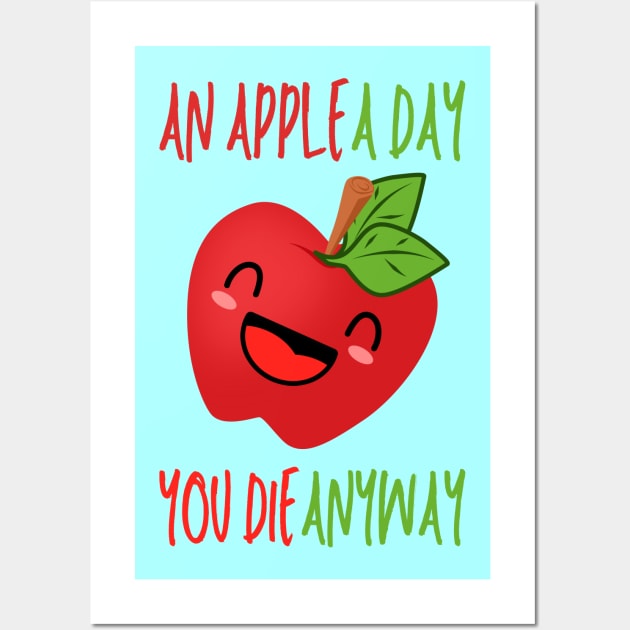 An Apple A Day, Funnny Apple Cartoon Quote Wall Art by Artisan